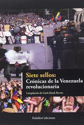 Siete-sellos-Cronicas-de-la-Venezuela-revolucionaria